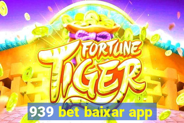 939 bet baixar app